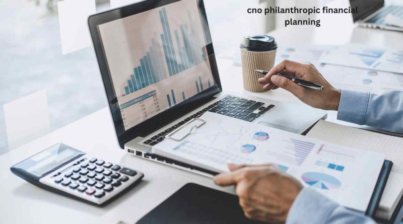 cno philanthropic financial planning